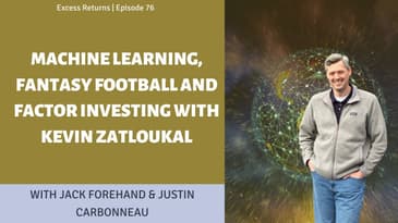 Machine Learning, Fantasy Football and Factor Investing with Kevin Zatloukal