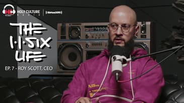 The 116 Life Ep. 7, Curating the culture and living by faith with Roy Scott