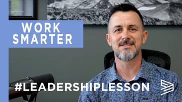 Leadership Lesson- Work Smarter with Will Price