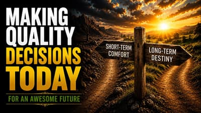 Making Quality Decisions Today for an Awesome Future | Kevin Zadai