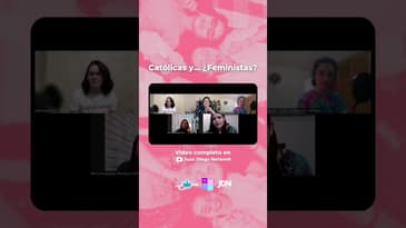 ¿Católicas y feministas?