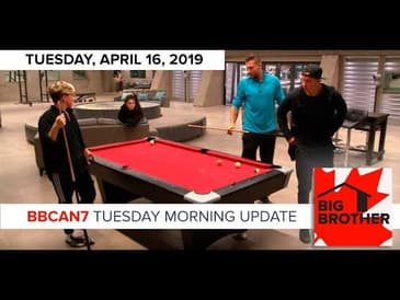 Big Brother Canada 7 | April 16 | Tuesday Morning Update Podcast