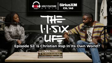 The 116 Life Episode 52: Is Christian Rap In Its Own World?