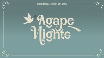 Agape Night 02 — John 14:1-14 — True Satisfaction