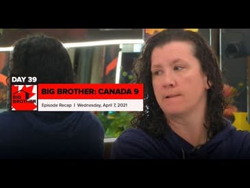 Big Brother Canada 9 | Episode 16 Recap Wednesday 4/7