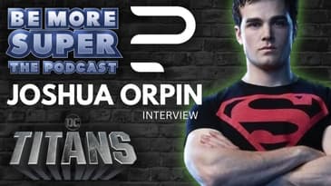 Joshua Orpin aka Superboy joins us to chat about The Titans season 4 & more!