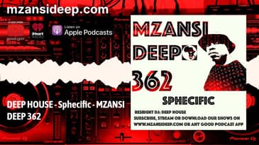 DEEP HOUSE   Sphecific   MZANSI DEEP 362
