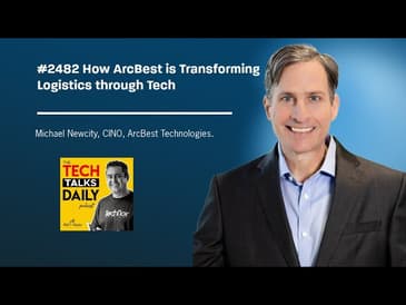 2482: How ArcBest is Transforming Logistics through Tech