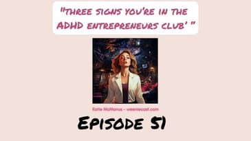 Three signs you're an ADHD entrepreneur