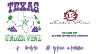 Episode 001 - HC - 12 Fires Winery And Vineyard