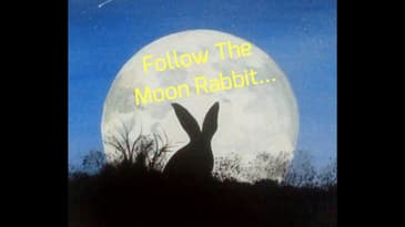 Follow The Moon Rabbit...