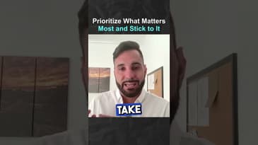 Prioritize What Matters Most and Stick to It