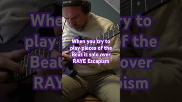 When you suddenly play pieces of Beat It solo over RAYE Escapism