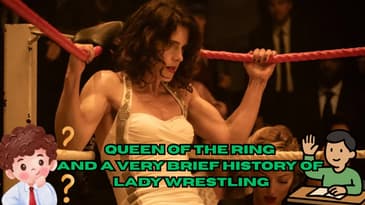 Queen Of The Ring And A Very Brief History Of Lady Wrestling