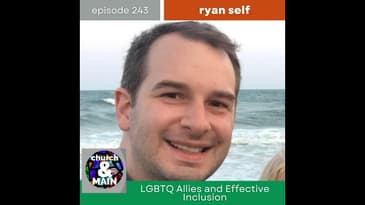 LGBTQ Allies and Effective Inclusion with Ryan Self | Episode 243