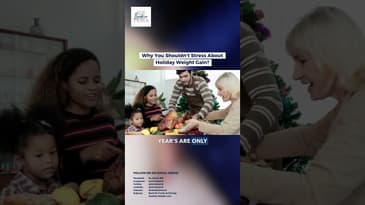 Why You Shouldn't Stress About Holiday Weight Gain? #holiday #youtubeshorts #shorts