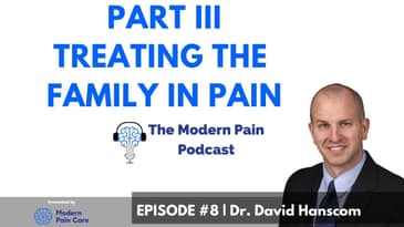 Modern Pain Podcast  Episode 8 - David Hanscom Part 3