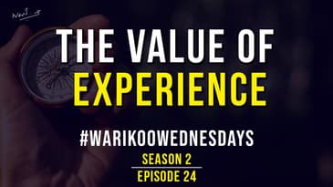 How to be successful in life? | #warikooWednesdays S02E24 | The value of Experience