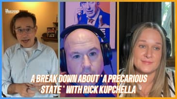 A Break Down about 'A Precarious State' with Rick Kupchella