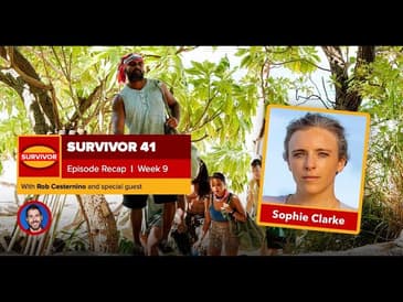 Sophie Clarke Recaps Survivor 41, Episode 9