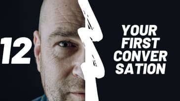 EP 12 Your First Conversation | Selling Without Selling Your Soul