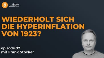 Episode 97 - Die Hyperinflation von 1923 in Deutschland mit Frank Stocker