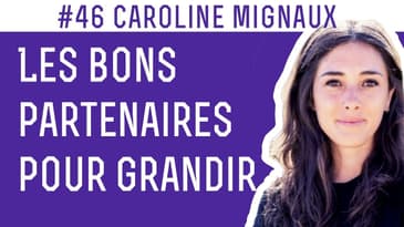 #46 CAROLINE Mignaux,  Etre indépendant mais pas seul ! 🧗