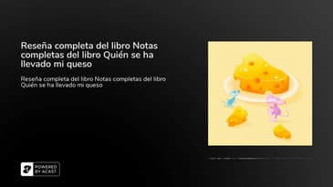Reseña completa del libro Notas completas del libro Quién se ha llevado mi queso