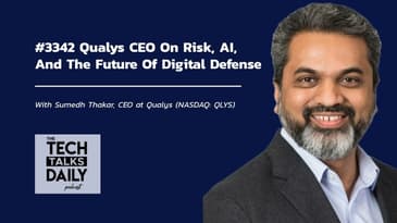 3342: Qualys CEO On Risk, AI, And The Future Of Digital Defense