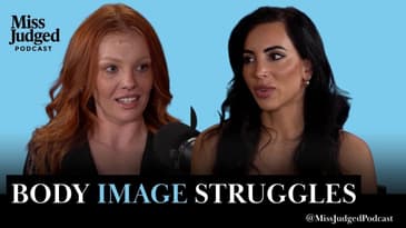Body Image, Self-Doubt, and Social Media | MissJudged Podcast