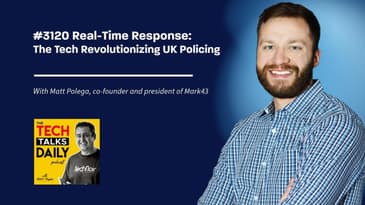 3120: Real-Time Response: The Tech Revolutionizing Policing