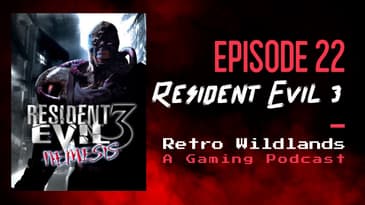 Retro Wildlands Ep.22 - Resident Evil 3