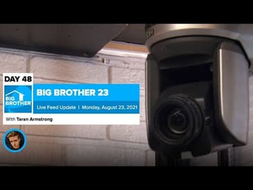 Big Brother 23 Day 48 Live Feed Update | Aug 23, 2021