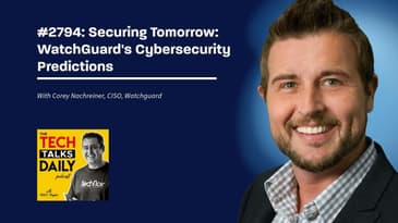 2794: Securing Tomorrow: WatchGuard's Cybersecurity Predictions