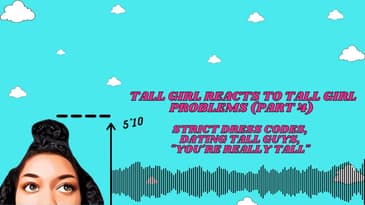 Tall Girl Reacts To Tall Girl Problems Part 4 | Strict Dress Codes, Dating Tall Guys, And More!