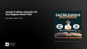 Jewish Folklore Episode 29: Sacrilegious Book Club