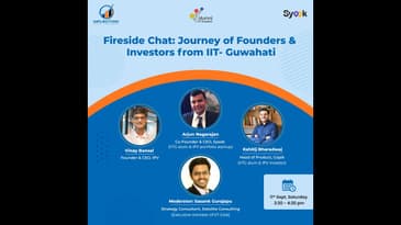 Fireside Chat: Journey of Founders & Investors from IIT Guwahati