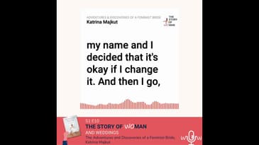 E10: Woman and Weddings: Katrina Majkut, The Adventures and Discoveries of a Feminist Bride