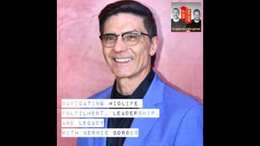 Navigating Midlife. Fulfilment, Leadership, and Legacy with Bernie Borges