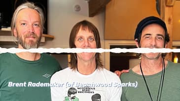 Episode 663: Brent Rademaker (of Beachwood Sparks)