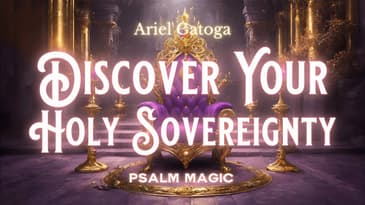 Psalm 2: Psalm Magic to Discover Your Holy Sovereignty