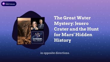 The Great Water Mystery: Jezero Crater and the Hunt for Mars' Hidden History
