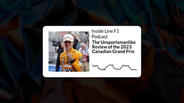 Inside Line F1 Podcast - The Unsportsmanlike Review of the 2023 Canadian Grand Prix