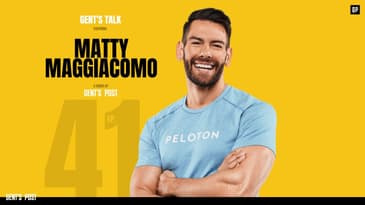 Gent's Talk podcast - Ep.41: Fitness, Family & Deconstructing Modern Masculinity w/ Matty Maggiacomo