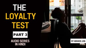 PART 3 | The Loyalty Test | Storytelling in Hindi | Abhash Jha | Audio Stories | Rhyme Attacks