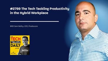 2799: How Prodoscore is Tackling Productivity in the Hybrid Workplace