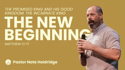 The New Beginning (Matthew 1:1-17)