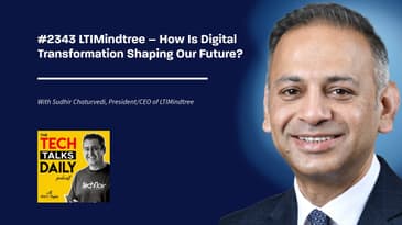 2343: LTIMindtree - How Is Digital Transformation Shaping Our Future?
