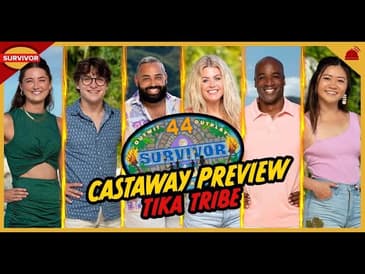Survivor 44 | Tika Tribe Castaway Preview