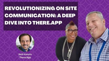 On-Site Communication Unleashed: Inside There.app with Seth Kenvin